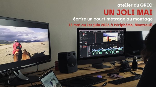 Atelier Un Joli Mai : écrire un court-métrage au montage 2026